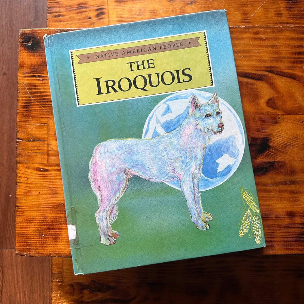Vintage 1989 Native American People The Iroquois Hardcover Book
